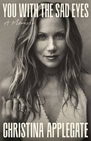 You with the Sad Eyes - Christina Applegate, Headline Publishing Group 1