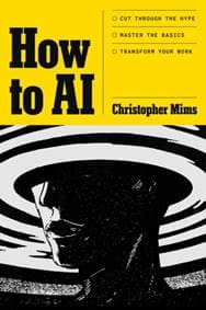 How to AI - Christopher Mims, Headline 1