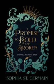 A Promise so Bold and Broken - Sophia St. Germain, Headline Eternal