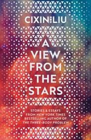 A View From The Stars - Cixin Liu, Head of Zeus 1