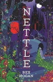 Nettle - Bex Hogan, Bloomsbury Publishing PLC 1