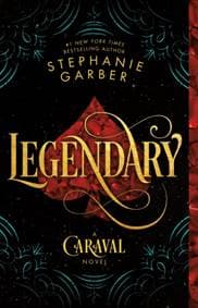 Legendary - Stephanie Garber, Flatiron Books 1