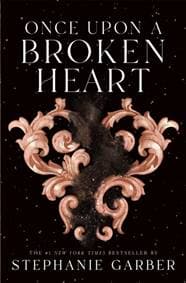 Once Upon a Broken Heart - Stephanie Garber, Flatiron Books