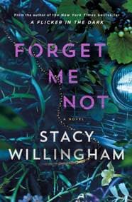 Forget Me Not - Stacy Willingham, Minotaur Books