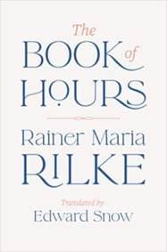 The Book of Hours - Rainer Maria Rilke, WW Norton & Co 1