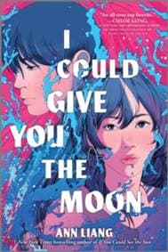 I Could Give You the Moon - Ann Liang, Harper Collins 1