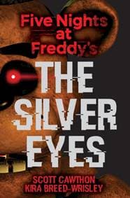 Five Nights at Freddys  The Silver Eyes - Scott Cawthon, Kira Breed-Wrisley, Scholastic US 1