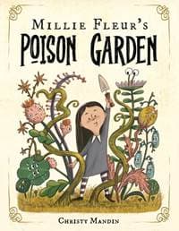 Millie Fleurs Poison Garden - Christy Mandin, Scholastic US 1