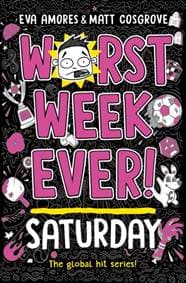 Worst Week Ever! Saturday - Eva Amores, Matt Cosgrove, Simon & Schuster Ltd