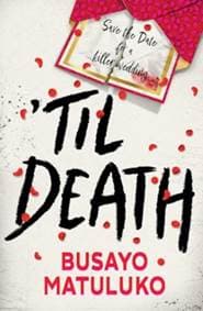 Til Death - Busayo Matuluko, Simon & Schuster Ltd 1