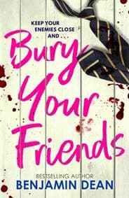 Bury Your Friends - Benjamin Dean, Simon & Schuster Ltd