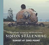 Sunset at Zero Point - Simon Stalenhag, Simon & Schuster Ltd 1