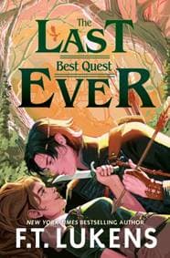 The Last Best Quest Ever - F.T. Lukens, Simon & Schuster Ltd