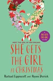 She Gets the Girl at Christmas - Rachael Lippincott, Alyson Derrick, Simon & Schuster Ltd