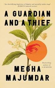 Guardian and a Thief - Megha Majumdar, Scribner UK 1