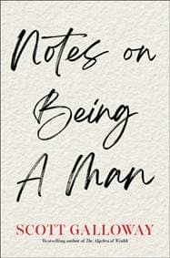 Notes on Being a Man - Scott Galloway, Simon & Schuster UK