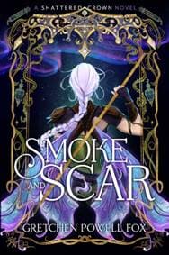 Smoke and Scar - Gretchen Powell Fox, Simon & Schuster Ltd