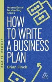 How to Write a Business Plan - Brian Finch, Kogan Page Ltd