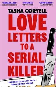 Love Letters to a Serial Killer - Tasha Coryell, Orion Publishing Co 1