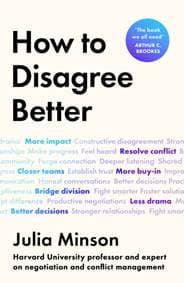 How To Disagree Better - Julia Minson, Orion