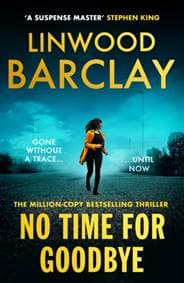 No Time For Goodbye - Linwood Barclay, Orion Publishing Co 1