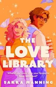 The Love Library - Sarra Manning, Orion Publishing Co
