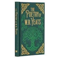 The Poetry of W. B. Yeats - W. B. Yeats, Arcturus Publishing Ltd