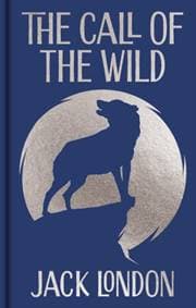 The Call of the Wild - Jack London, Arcturus Publishing Ltd