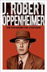 J. Robert Oppenheimer - Chris McNab, Arcturus Publishing Ltd 1