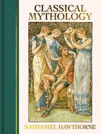 Classical Mythology - Nathaniel Hawthorne, Arcturus Publishing Ltd