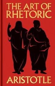 The Art of Rhetoric - Aristotle, Arcturus Publishing Ltd 1