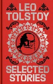 Tolstoy Selected Stories - Leo Tolstoy, Arcturus Publishing Ltd