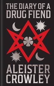 The Diary of a Drug Fiend - Aleister Crowley, Arcturus Publishing Ltd 1