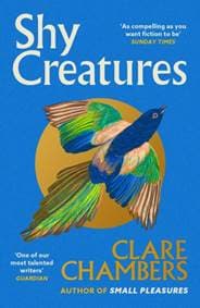 Shy Creatures - Clare Chambers, Orion Publishing Co 1