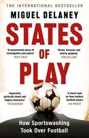 States of Play - Miguel Delaney, Orion Publishing Co