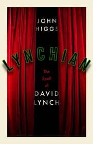 Lynchian - John Higgs, Orion Publishing Co 1