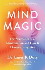 Mind Magic - Dr James Doty, Hodder & Stoughton