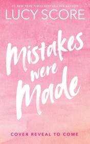 Mistakes Were Made - Lucy Score, Hodder & Stoughton 1