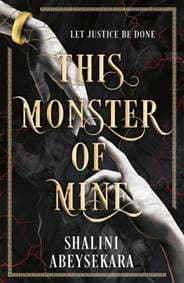 This Monster of Mine - Shalini Abeysekara, Hodder & Stoughton 1