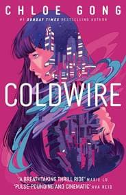 Coldwire - Chloe Gong, Hodder & Stoughton 1