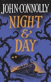 Night & Day - John Connolly, Hodder & Stoughton 1