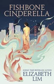 Fishbone Cinderella - Elizabeth Lim, Hodder & Stoughton