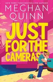 Just for the Cameras - Meghan Quinn, Hodder & Stoughton 1