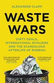 Waste Wars - Alexander Clapp, John Murray Press 1