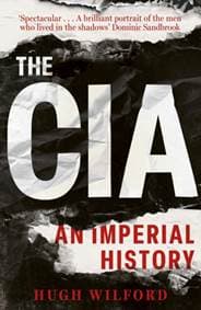 The CIA - Hugh Wilford, John Murray Press 1