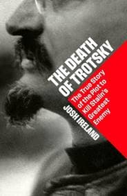 The Death of Trotsky - Josh Ireland, John Murray Press 1