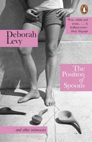 The Position of Spoons - Deborah Levy, Penguin Books Ltd 1