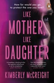 Like Mother, Like Daughter - Kimberly McCreight, Penguin Books Ltd