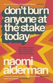 Don’t Burn Anyone at the Stake Today - Naomi Alderman, Penguin Books Ltd 1