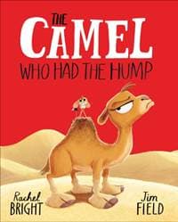 The Camel Who Had The Hump - Rachel Bright, Hachette Children's Group